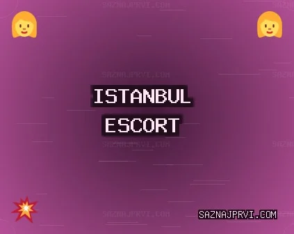 İstanbul Escort: Esenyurt Escort, Ataşehir Escort, Bakırköy Escort