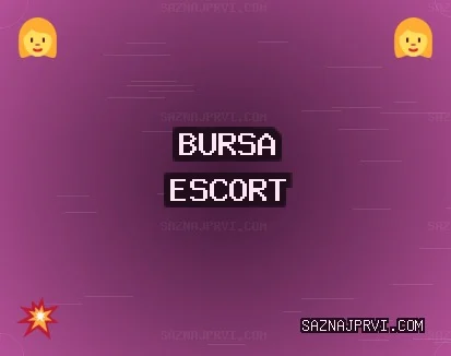 Bursa Escort: Orhangazi Escort, Harmancık Escort, Yenişehir Escort